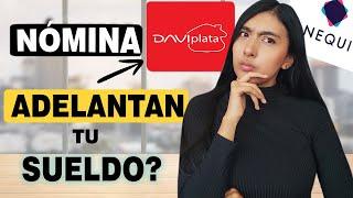 NEQUI y DAVIPLATA RECIBEN NÓMINA y TAMBIÉN ADELANTAN tu SUELDO? Toda la verdad