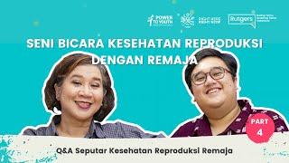 [Seni Bicara Kesehatan Reproduksi dengan Remaja] Pertanyaan Seputar Kesehatan Reproduksi