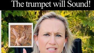 The Trumpet will sound!!