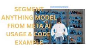 SEGMENT ANYTHING MODEL(SAM) from Meta AI overview & code usage
