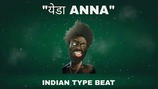 [Sold] INDIAN TYPE BEAT - "येडा ANNA" | INDIAN RAP INSTRUMENTAL | 2022 |