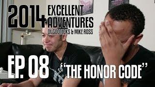 Excellent Adventures of Gootecks & Mike Ross 2014! Ep. 8: THE HONOR CODE