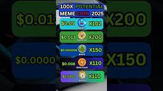 100X  POTENTIAL MEME COIN 2025 #memecoin