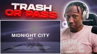 TRASH or PASS! M83 ( Midnight City ) [REACTION!!!]