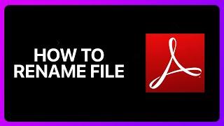 How To Rename File In Adobe Acrobat Reader Tutorial