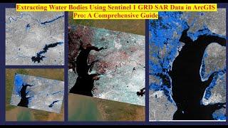 Extracting Water Bodies Using Sentinel 1 GRD SAR Data in ArcGIS Pro: A Comprehensive Guide