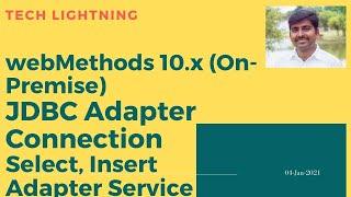 SoftwareAG webMethods JDBC Adapter Connection | Insert | Select Adapter Service | Techlightning