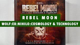 Rebel Moon - Wolf: Ex Nihilo: Cosmology & Technology (flip through) Artbook