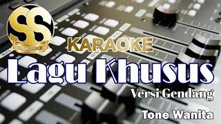 Karaoke Lagu Khusus | Versi Gendang | Tone Wanita/Cewek by Yanto Tarigan