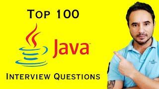 Top 100 JAVA Interview Questions and Answers