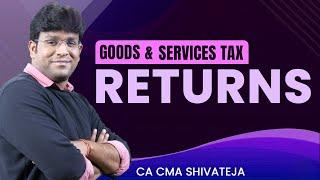 CA Inter| Taxation | GST| Returns| CA CMA ShivaTeja