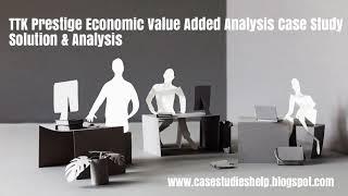 TTK Prestige Economic Value Added Analysis Ivey Case Study Solution & Analysis