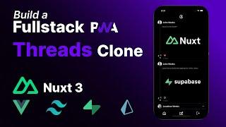 Full Stack Threads Clone with Nuxt 3, Vue js, Tailwind CSS, Supabase, Prisma, Javascript, PWA,