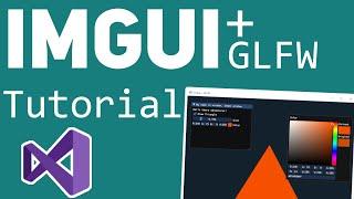 ImGui + GLFW Tutorial - Install & Basics