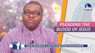 PRAYER FOR PLEADING THE BLOOD OF JESUS - How To Plead the Blood of Jesus