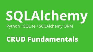 Python SQLAlchemy - How to Use CRUD on SQLite with SQLAlchemy ORM