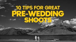 10 tips for great pre-wedding shoots