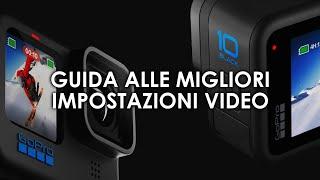 GoPro HERO 10: guida alle migliori impostazioni video