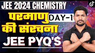 JEE 2024 Chemistry | परमाणु की संरचना | All JEE PYQs PYQ's Series| Day-1 | Kamesh sir #jee2024