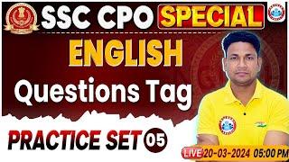 SSC CPO 2024 | SSC CPO English Practice Set 05, Questions Tag English, SSC CPO English Class