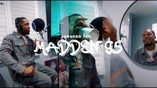 Cornfed Ted - Madden 95’ (Official Video)