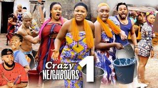 CRAZY NEIGHBOURS SEASON 1 - DESTINY ETIKO MOST ANTICIPATED 2022 Latest Nigerian Nollywood Movie