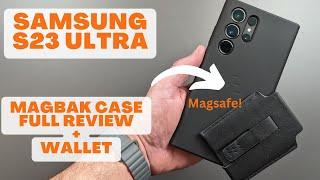 Samsung Galaxy S23 Ultra - MagBak Case Review + Wallet