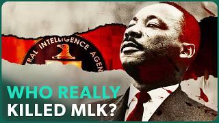 Who Really Killed Martin Luther King Jr?