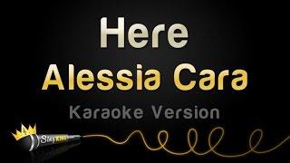 Alessia Cara - Here (Karaoke Version)