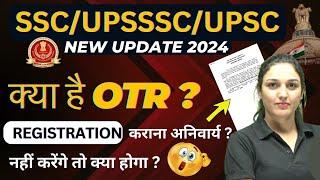 OTR REGISTRATION KAISE KARE ? SSC/UPSSSC/UPSC OTR ONLINE FORM 2024 ? KYA HAI OTR ?