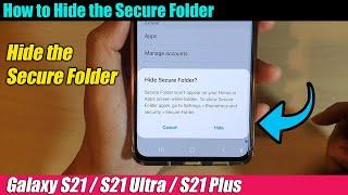 Galaxy S21/Ultra/Plus: How to Hide the Secure Folder