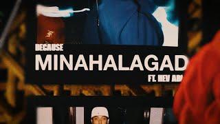 Because, Hev Abi - MINAHALAGAD (Official Lyric Video)