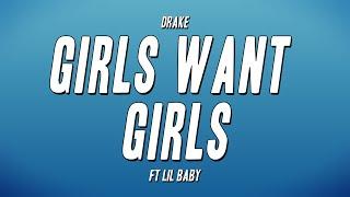 Drake - Girls Want Girls ft. Lil Baby (Lyrics)