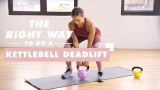 How To Do a Kettlebell Deadlift | The Right Way | Well+Good