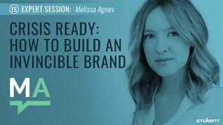 Crisis Ready: How To Build An Invincible Brand - Melissa Agnes