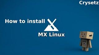 MX Linux Boot Stick erstellen und Linux einfach installieren - EFI/Legacy - How To install MX Linux