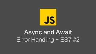 Async and Await #2  - Error Handling