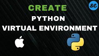 How to Create Virtual Environment in Python on Mac