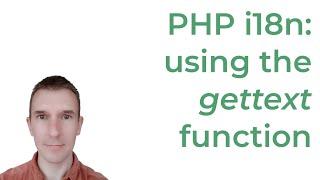 PHP i18n with gettext 2/5: The PHP gettext extension and gettext function