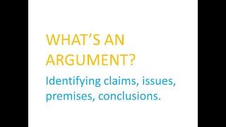 Critical Thinking: What is an Argument?