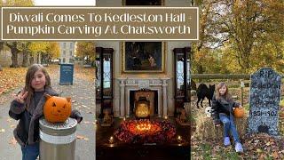 DIWALI COMES TO KEDLESTON HALL + PUMPKIN CARVING AT CHATSWORTH HOUSE