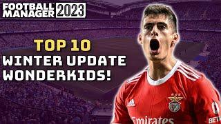 FM23 TOP 10 WINTER UPDATE WONDERKIDS! | Football Manager 2023