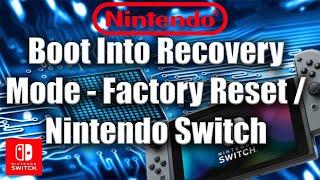 Boot Into Recovery Mode - Factory Reset / Initialize -  Nintendo Switch - Zany Geek Tutorial