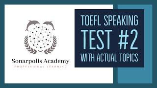 TOEFL Speaking Practice Test #2 (2020 NEW FORMAT) - with Topics from Actual Tests