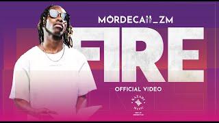 Mordecaii zm - Fire  [Official Music video]