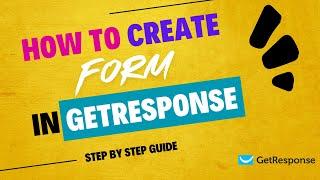 Easy Guide to Creating Forms in GetResponse | | How to Create PopUp/Sign up Form in Getresponse