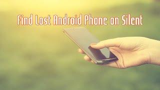 How to Find Lost Android Phone with GPS | On silent | Without App