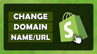 How To Change Domain Name In Shopify Store - (Tutorial)