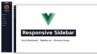 Responsive Sidebar Vue Js Dashboard Set-Up From Scratch | Vue JS - Tailwind css - Primevue | 2022