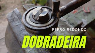 Dobradeira ferro redondo